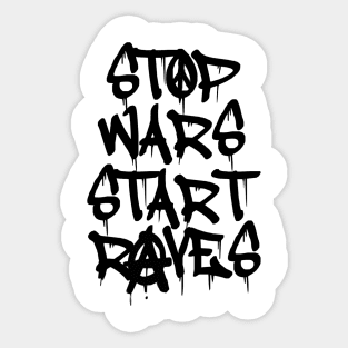 Black Ink Stop Wars Start Raves Sticker